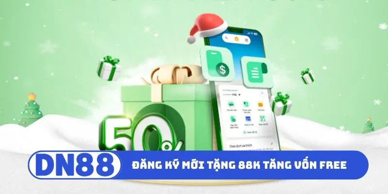 Đăng Ký Mới Tặng 88K Nhận Ngay Tiền Cược Miễn Phí 2 Đăng ký mới tặng 88K tăng vốn free