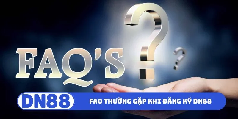 Đăng Ký DN88 3 FAQ thường gặp khi tiến hành đăng ký DN88
