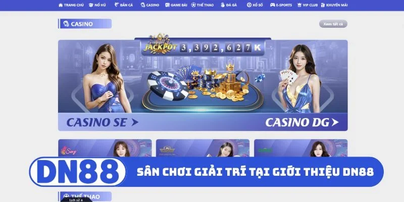 Giới Thiệu DN88 3 Sân chơi giải trí đỉnh cao tại giới thiệu DN88